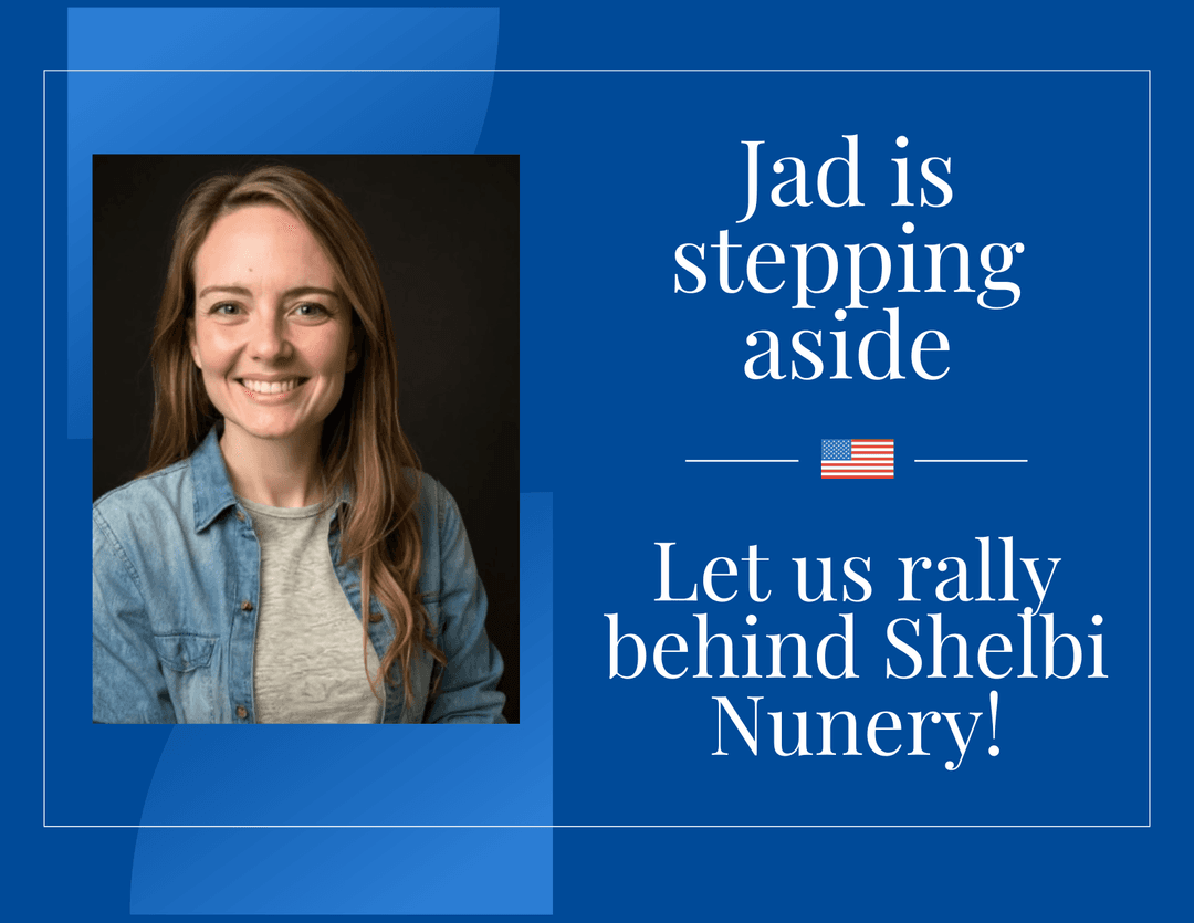 Jad stepping aside and endorsing Shelbi Nunery